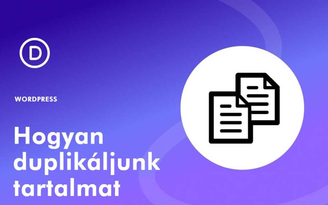 3 egyszerű módszer a tartalom duplikálására a WordPress-ben