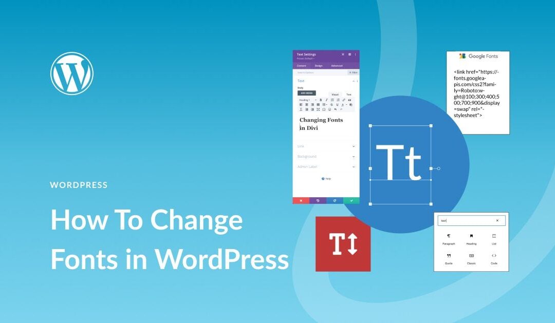 8 módszer a betűtípusok megváltoztatására a WordPressben