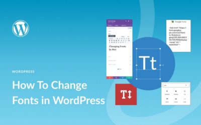 8 módszer a betűtípusok megváltoztatására a WordPressben