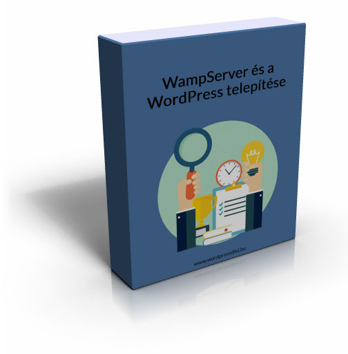 Wampserver telepítés és Wordpress telepítés